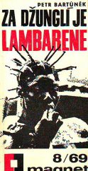 kniha Za džunglí je Lambarene, Magnet 1969