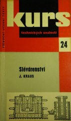 kniha Slévárenství Přehled celého prac. oboru slévače a pomůcka ke školení i pro praxi, SNTL 1960