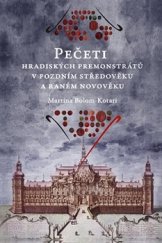 kniha Pečeti hradiských premonstrátů v pozdním středověku a raném novověku, Pavel Mervart 2016