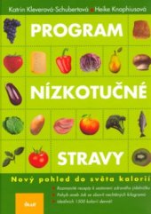 kniha Program nízkotučné stravy nový pohled do světa kalorií, Ikar 2006