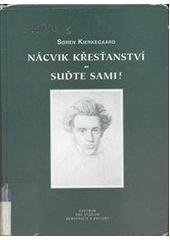 kniha Nácvik křesťanství Suďte sami!, Centrum pro studium demokracie a kultury 2002