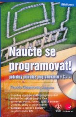 kniha Naučte se programovat! podrobný průvodce programováním v C++, Grada 2005