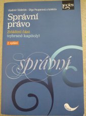 kniha Správní právo. Zvláštní část, - Vybrané úseky veřejné správy pro ekonomy - zvláštní část : vybrané úseky veřejné správy pro ekonomy, Vysoká škola báňská - Technická univerzita Ostrava, Ekonomická fakulta 2001