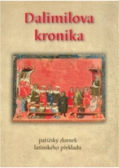 kniha Dalimilova kronika pařížský zlomek latinského překladu, Gloriet ve spolupráci s Národní knihovnou České republiky 2005