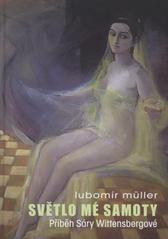 kniha Světlo mé samoty příběh Sáry Wittensbergové, L. Müller 2011