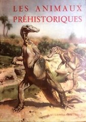 kniha Les animaux préhistoriques par Josef Augusta, Artia 1959