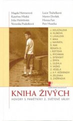 kniha Kniha živých hovory s pamětníky 2. světové války, Karmelitánské nakladatelství 2005