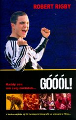 kniha Góóól Každý sen má svoj začiatok... V knihe nájdete aj 26 farebných fotografií, Columbus 2005