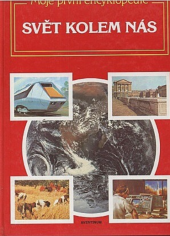 kniha Svět kolem nás Moje první encyklopedie, Aventinum 1991