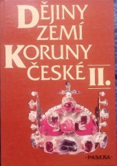 kniha Dějiny zemí Koruny české. II., - Od nástupu osvícenství po naši dobu - II - Od nástupu osvícenství po naši dobu, Paseka 1998