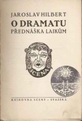 kniha O dramatu přednáška laikům, Bursík & Kohout 1914