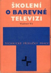 kniha Školení o barevné televizi, Práce 1978