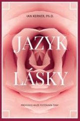 kniha Jazyk lásky Průvodce muže potěšením ženy, Synergie 2015