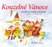 kniha Kouzelné Vánoce Tradiční zvyky a koledy, Pierot 2014