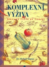 kniha Komplexní výživa správná cesta ke zdraví, Pragma 1994