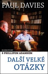 kniha Další velké otázky Rozhovory s  Phillipem Adamsem, U veverky 2015