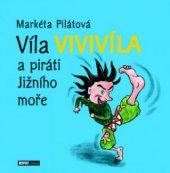 kniha Víla Vivivíla a piráti Jižního moře, Nakladatelství Lidové noviny 2010