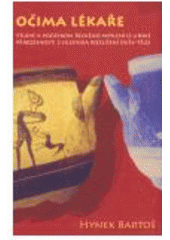 kniha Očima lékaře studie k počátkům řeckého myšlení o lidské přirozenosti z hlediska rozlišení duše-tělo, Pavel Mervart 2006