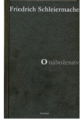 kniha O náboženství promluvy ke vzdělancům mezi jeho utrhači, Vyšehrad 2012