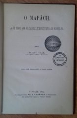 kniha O mapách Jaké jsou, jak ve škole jich užívati a je kresliti, Fr. A. Urbánek 1879