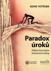 kniha Paradox úroků Dějiny konceptu bezúročné měny, Doplněk 2013