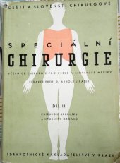 kniha Speciální chirurgie Díl 2, - Chirurgie hrudníku a hrudních orgánů - Učebnice pro české a slovenské mediky., Zdravotnické nakladatelství 1950