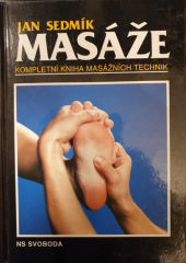 kniha Masáže kompletní kniha masážních technik, NS Svoboda 1997