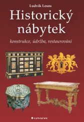 kniha Historický nábytek konstrukce, údržba, restaurování, Grada 2013