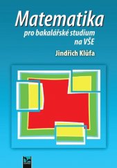 kniha Matematika pro bakalářské studium na VŠE, Ekopress 2019