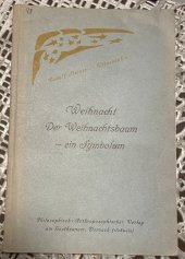 kniha Vitaesophia betrachtungen aus der Lebensweisheit Weihnacht der Weihnachtsbaum - ein Symbolum, Philosophisch-antroposophischer Verlag 1930
