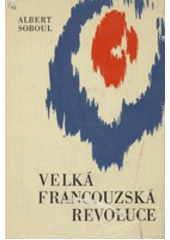 kniha Velká francouzská revoluce, Nakladatelství politické literatury 1964
