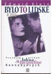 kniha Bylo to lidské pravdivý příběh Johna a Jacqueline Kennedyových, Brána 1997