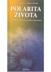 kniha Polarita života hledání vnitřní rovnováhy a harmonie, Santal 2008