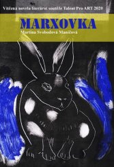 kniha Marxovka, Talent Pro Art 2021