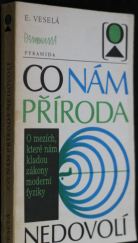 kniha Co nám příroda nedovolí o mezích, které nám kladou zákony moderní fyziky, Panorama 1988
