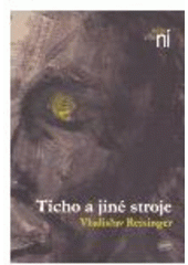 kniha Ticho a jiné stroje, Lubor Kasal 2005