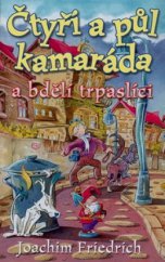 kniha Čtyři a půl kamaráda a bdělí trpaslíci, BB/art 2008