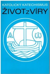 kniha Život z víry katolický katechismus, nákladem Antonína Bratršovského vydalo nakl. Jan Macek a Pavel Kusala 2004