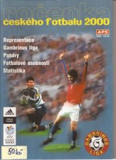 kniha Ročenka českého fotbalu 2000 reprezentace, Gambrinus liga, poháry, fotbalové osobnosti, statistika, APS Agency 2000