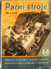 kniha Parní stroje Výpočet, konstrukce, montáž a obsluha, Práce 1951