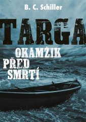 kniha Targa Okamžik před smrtí, XYZ 2018