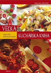 kniha Veľká kuchárska kniha Takmer 250 ilustrovaných receptov, Foni book 2015