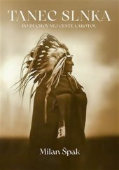 kniha Tanec Slnka Po duchovnej ceste Lakotov, Malvern 2024