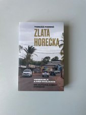 kniha Zlatá horečka Venezuela a pád civilizace, Paseka 2023