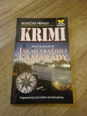 kniha Jak mi vraždili kamarády skutečné kriminální případy, Víkend  2009