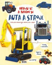 kniha Auta a stroje Hraju si a bavím se Kniha plná zábavných aktivit, her a úkolů, Sun 2021