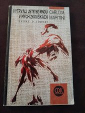 kniha Vytrvali jste se mnou v mých zkouškách úvahy o Jóbovi, Centrum pro studium demokracie a kultury 1994