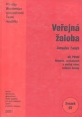 kniha Veřejná žaloba. Díl první, - Historie, současnost a možný vývoj veřejné žaloby, Institut Ministerstva spravedlnosti České republiky pro další vzdělávání soudců a státních zástupců 2001