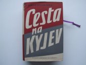 kniha Cesta na Kyjev, Československý spisovatel 1953