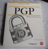 kniha PGP: Pretty Good Privacy šifrování pro každého, CPress 1998